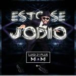 Luigi 21 Plus - Esto Se Jodio MP3